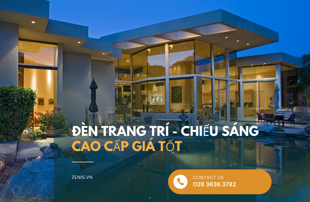 Đèn trang trí chiếu sáng cao cấp chính hãng – Giá tốt cho không gian sang trọng
